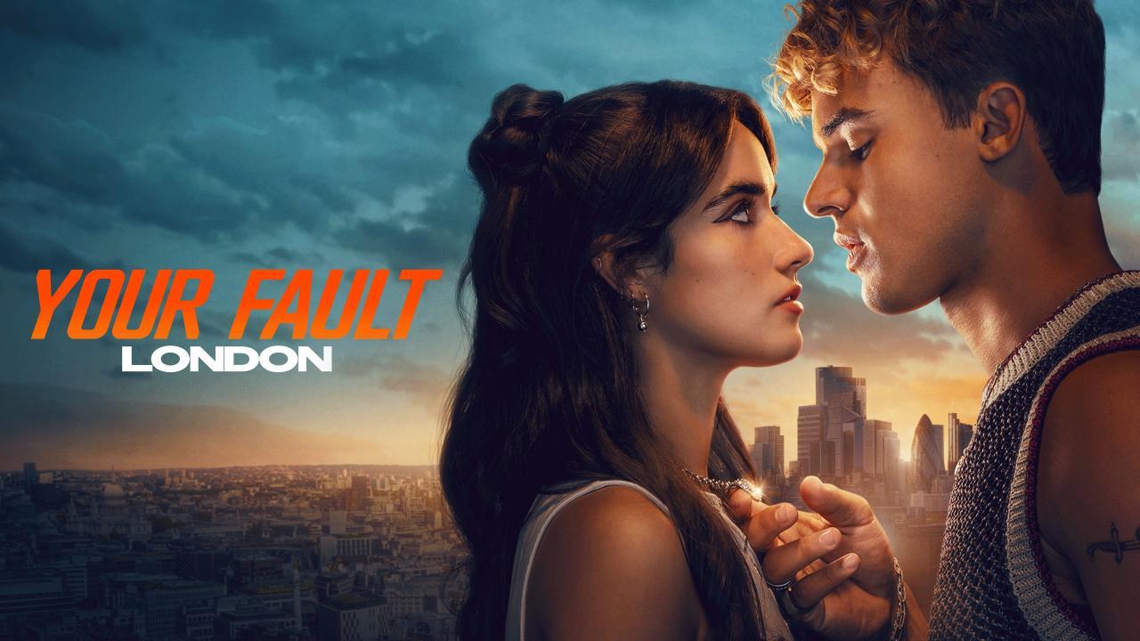 فيلم Your Fault: London 2026 مترجم كامل HD